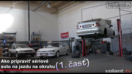 AKO PRIPRAVIŤ SÉRIOVÉ AUTO NA OKRUH? (VOLANT.TV)