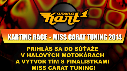 POĎ NA ŠPECI KART PRETEKY S MISSKAMI CARAT TUNING PARTY 2014