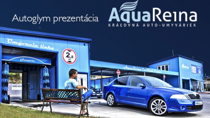 AUTOGLYM PREZENTÁCIA V AUTOUMYVÁRKE AQUAREINA KOŠICE