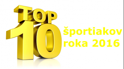 TOP10 ŠPORTIAKOV ROKA 2016 PODĽA VOLANT.TV (1. ČASŤ)